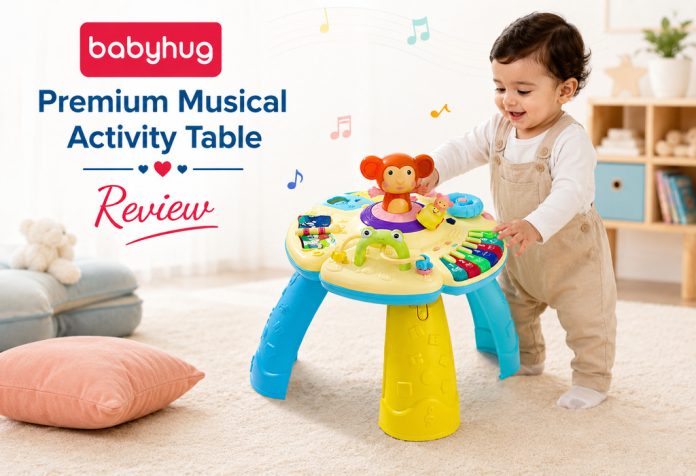 Babyhug Premium Musical Activity Table - Review