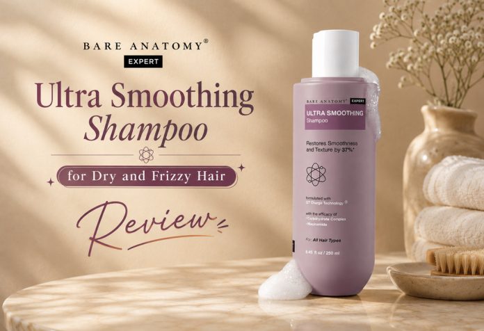 Bare Anatomy Ultra Smoothing Shampoo for Dry and Frizzy Hair – Review