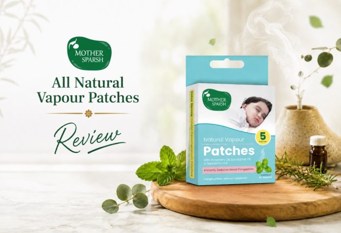 Mother Sparsh All Natural Vapour Patches - Review