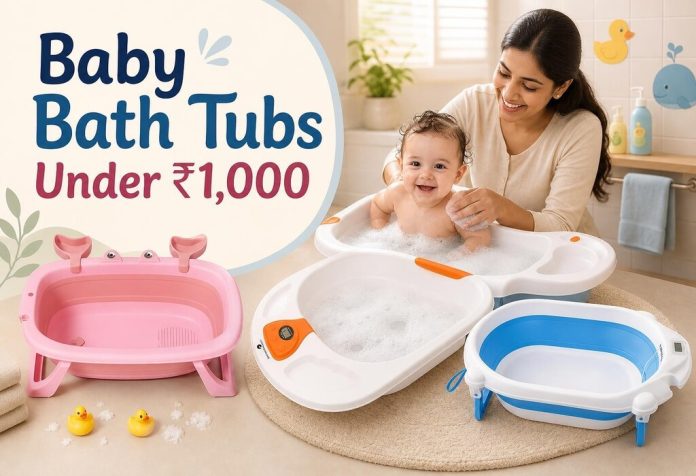 Baby Bath Tubs Under ₹1,000: Affordable Picks for Parents