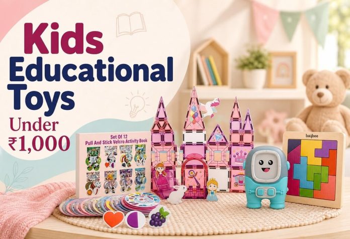 10 Best Educational Toys Under ₹1000 for Kids