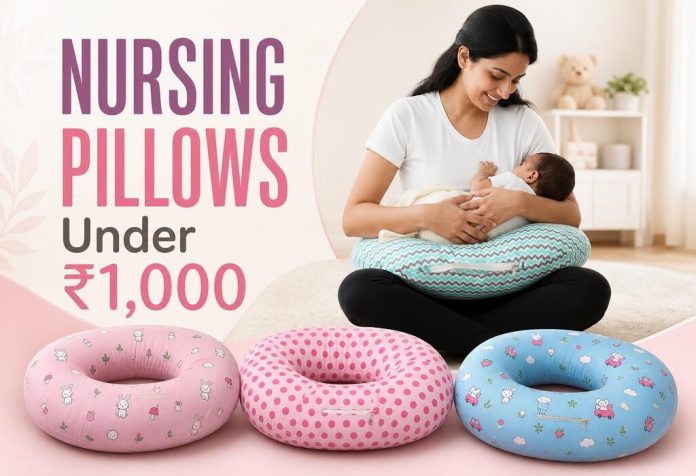 10 Nursing Pillows Under ₹1,000 to Make Feeding Easier