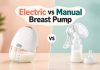 Electric vs Manual Breast Pump: Which Is the Better Choice? Electric vs Manual Breast Pump