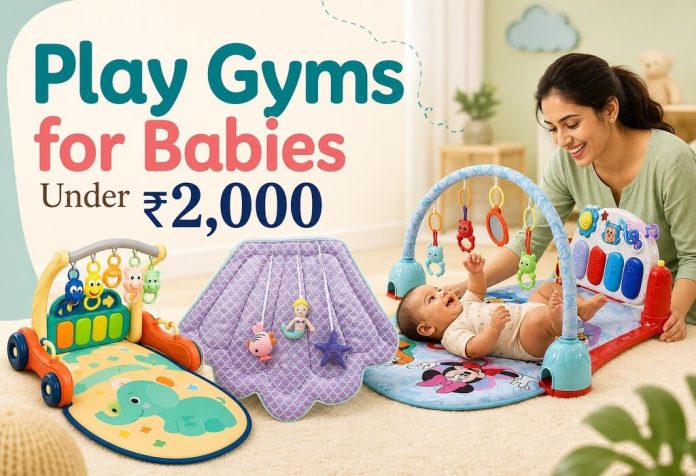 Play Gyms for Babies Under ₹2,000